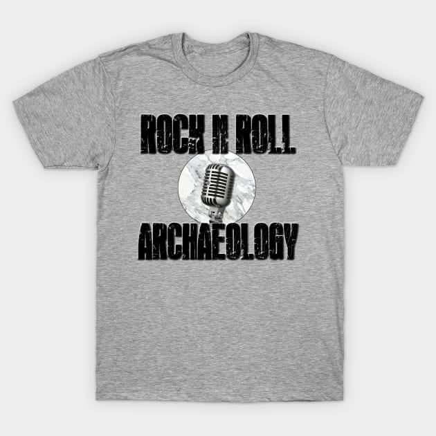 Rock N Roll Archaeology T-Shirt by Pantheon Podcasts